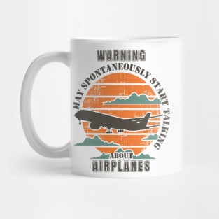 WARNING MAY SPONTANEOUSLY START TALKING ABOUT AIRPLANES Mug